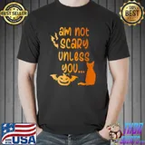 Am Not Scary Unless You Halloween W Black Cat & Pumpkin T-Shirt