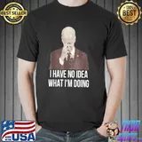 AntI Joe Biden Biden I have no idea what I'm doing classic shirt