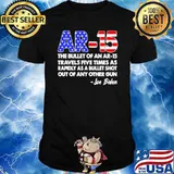 Ar15 the bullet of an ar15 travels five times as rapidly as a bullet shot out of any other gun Joe Biden classic shirt