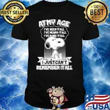 Atmy Age I Just Can't Remember It All Snoopy Shirt