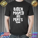Biden pooped his pants again poopypantsBiden 2024 election shirt