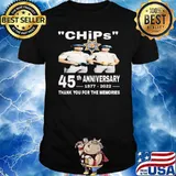 Chips 45th anniversary thank for memories signature shirt