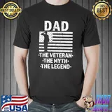 Dad the veteran the myth the legend my dad is a veteran shirt