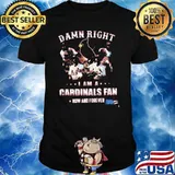 Damn Right I Am A Cardinals Fan Now And Forever Shirt