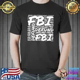 Defund the fbI federal bureau antI fbI corruption pro Trump classic shirt