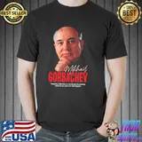 Engrossing mikhail gorbachev classic shirt