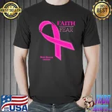 Faith over fear breast cancer awareness classic shirt