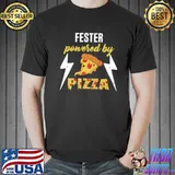 Fester powered by pizza classic shirt