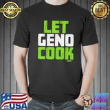 Geno smith let geno cook classic shirt