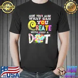 Happy international dot day make your mark shirt