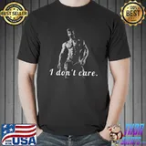 I don't care gigaChad funny meme shirt