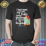 I just wanna read my bible follow yeshua& love my neighbor classic shirt