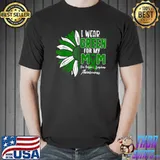 I Wear Green For My Mom Non Hodgkin's Lymphoma Awareness Ribbon Sunflower T-Shirt