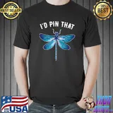 I'd Pin That Dragonfly Entomology T-Shirt