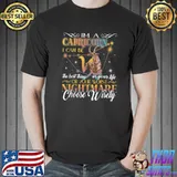 Im A Capricorn I Can The Best Thing On Your Worst Nightmare Choose Wisely Zodiac Horoscope Astrology T-Shirt