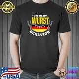 I'm On My Wurst Behavior Germany German Flag T-Shirt