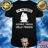 I'm Retired Goodbye Tension Hello Pension Snoopy shir