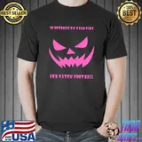 In October We Wear Pink And Watch Football Pumpkin Scary T-Shirt
