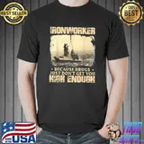 Ironworker Because Drugs Just Don't Get You High Enough Metal Workers Ironworking T-Shirt