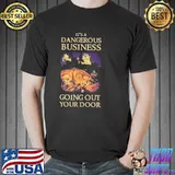 It's a dangerous business going out your door fantasy classic shirt