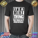 It's a mike thing you wouldn't understand classic shirt