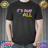 It's ok to not do it all trending illustration CLASSIC shirt