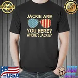 Jackie Are You Here Where's Jackie With Sunglass American Flag Retro T-Shirt