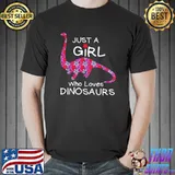 Just A Girl Loves Flower Dinosaurs Sister Cousin T-Shirt