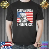 Keep America trumpless antI Trump usa eagle flag shirt