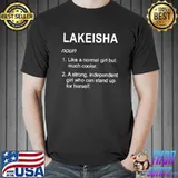 Lakeisha Name Girl Like A Normal Girl But Much Cooler T-Shirt