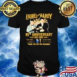 Laurel And Hardy 95th Anniversary 1927 2022 THank You For The Memories Shirt