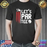 Let's Par Tee - Golf Shirt