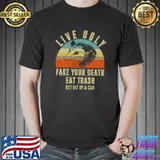 Live Ugly Fake Your Death Eat Trasm Get Hit By Car Opossum Vintage Sunset T-Shirt