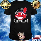 Long Live Chief Wahoo Shirt