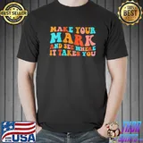 Make your mark see where it takes you retro groovy dot day classic shirt