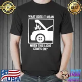 Meme automobile broken down car on fire shirt