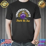 Minnesota Pro Football Underestimate Us Skol Helmet Football That's Be Fun T-Shirt