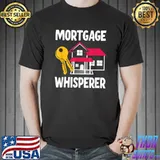 Mortgage Whisperer Key And House T-Shirt