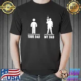 My dad is a hero veteran dad clasic shirt