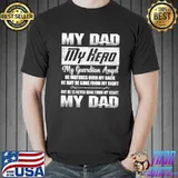 My Dad My Hero Shirt