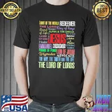 Names of Jesus christian Jesus is king shirt