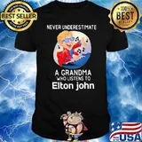 Never Underestimate A Grandma Who Listens To Elton John Shirt