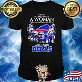 Never Underestimate A Woman Who Understands Football And Loves Bills Shirt