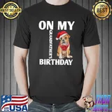 On my grandfather's birthday dog hat santa christmas T-Shirt
