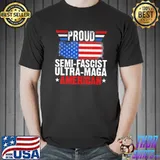 Proud semI fascist ultra maga American flag Trump 2024 shirt