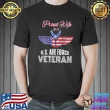 Proud wife of us air force veteran patriotic military spouse air force veteran shirt