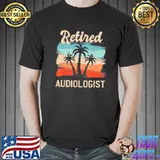 Retro sunset beach retirement quote retired audiologist (copy) shirt