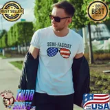 Semi Fascist Political Humor Biden Quotes Sunglasses American Flag T-Shirt