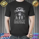 Spooky Pretend I’m A Zombie This Is My Human Costume Halloween T-Shirt