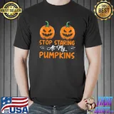 Stop Staring At My Pumpkins Bra Boobs Halloween Apparel T-Shirt